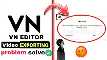 👍VN Video Editor "Please Reduce The Export Resolution" Problem Solve 2024 || VN App Export Problem