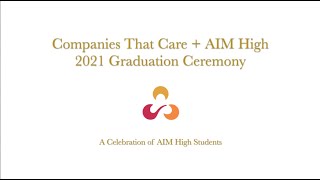Companies That Care: AIM High Graduation 2021 (Extended)