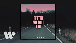 Jovani - Better Without You (Official Lyric Video)