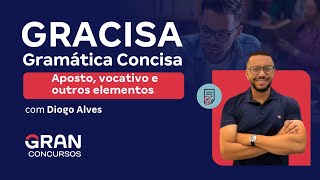 Gramática Concisa - Análise Sintática Essencial: Aposto, vocativo e outros elementos