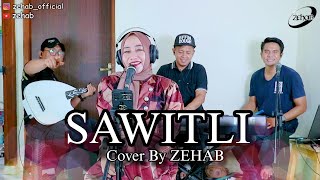 SAWITLI Voc. Sarah zein (Cover Lagu By Zehab)