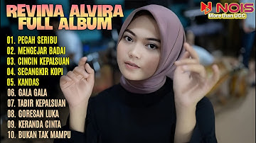 REVINA ALVIRA FULL ALBUM 2024 | PECAH SERIBU–MENGEJAR BADAI–CINCIN KEPALSUAN–SECANGKIR KOPI–KANDAS