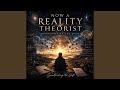 Now a Reality Theorist