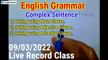 Complex Sentence Live record Class || Joining with Noun, Adjective and Adverbial Clause ||