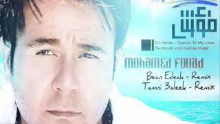 Mohamed Fouad - Tamni 3aleek - Remix - DJ Yahia محمد فؤاد - طمنى عليك - ريمكس