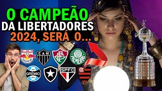 VIDENTE previu CAMPEÃO da LIBERTADORES 2024 ? Será um TIME BRASILEIRO de novo ?