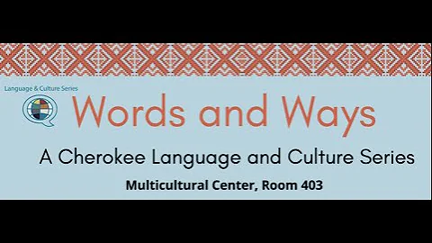Words and Ways - Cherokee Language & Culture Serie...