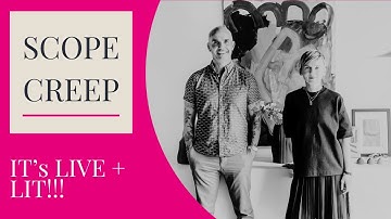 SCOPE CREEP IS LIVE!