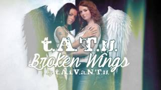 T.A.T.U. | BROKEN WINGS