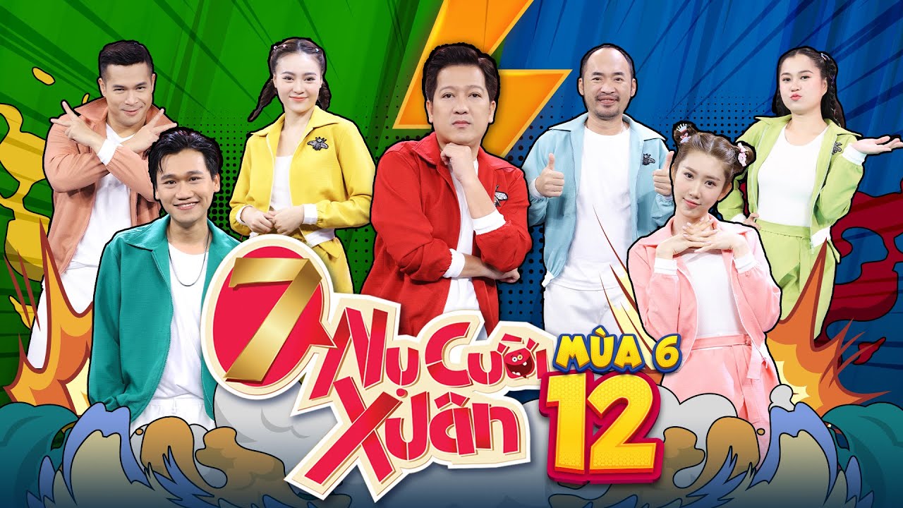 7 Nụ Cười Xuân 6 | Tập 12:Xuân Nghị hóa 