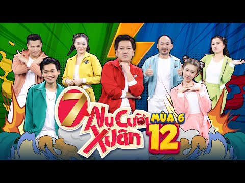 Video 7 Nụ Cười Xuân 6 | Tập 12:Xuân Nghị hóa 