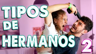 TIPOS de HERMANOS 2 | Anton Lofer y Sofia Lofer