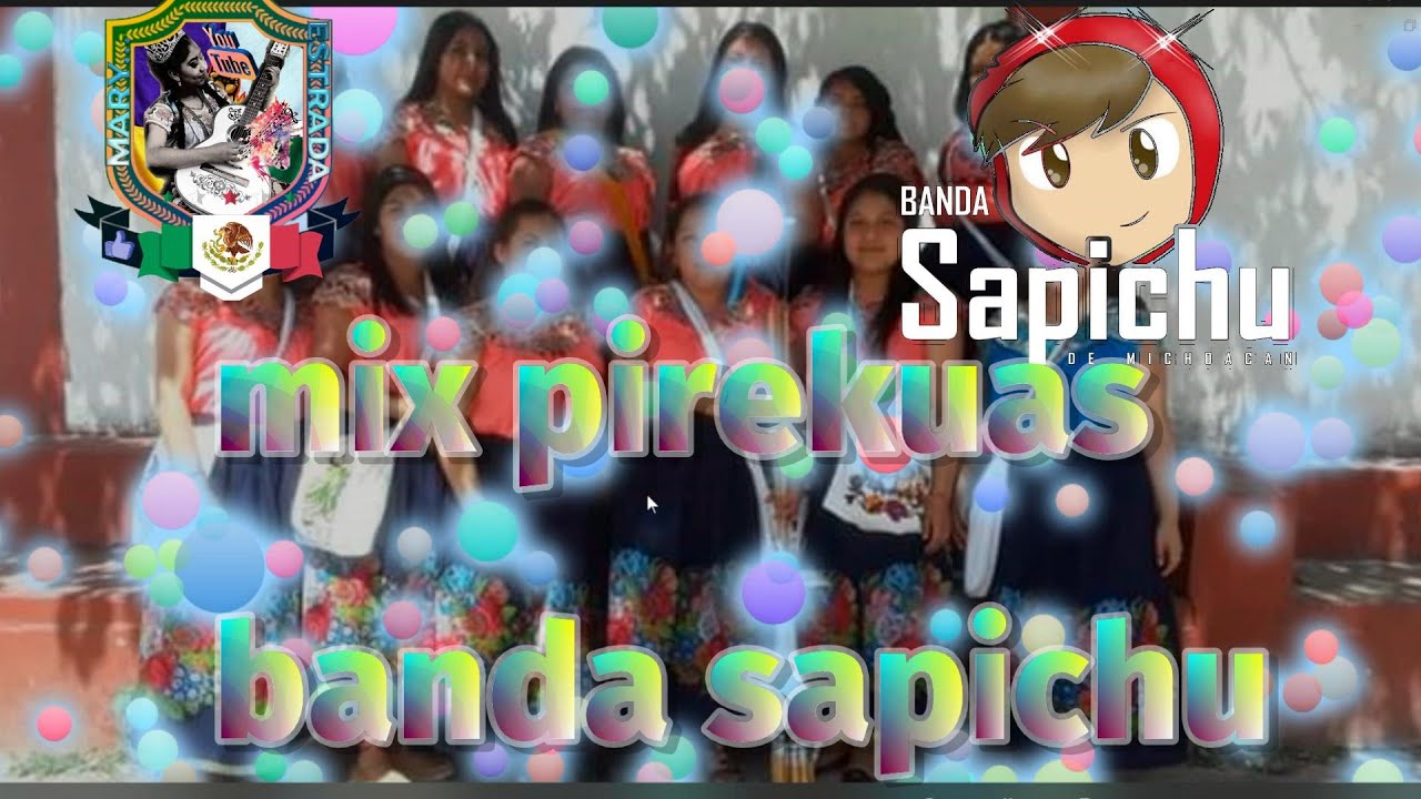 Mix Pirekuas, Banda Sapichu
