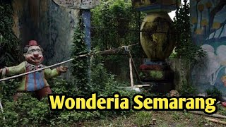 KONDISI WONDERIA SEMARANG TAHUN 2024