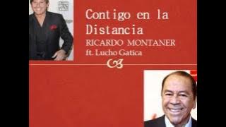 Ricardo Montaner ft. Lucho Gatica - Contigo en la Distancia