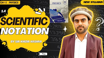 Class 9 Physics Chapter 1 | Scientific Notation | New Book 2025 #9thNewSyllabus