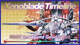 The Complete Xenoblade Timeline - Part 4: Beyond Good and Evil