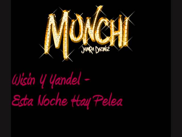 Wisin y Yandel - Esta Noche Hay Pelea