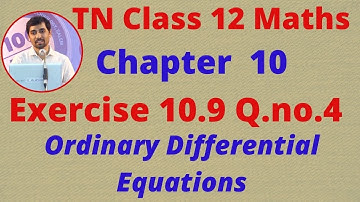 12th Maths Exercise 10.9 Q.No.4 Ordinary Differential Equations  CHAPTER 10 –  TN New Syllabus