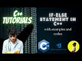 4.4 - If-else statement in C++ language | Using Conditional Statements | C++ tutorials