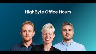 HighByte Office Hours: Building the API Layer for Modern Manufacturing