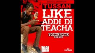 Gaza Tussan - Like Addi Di Teacha - Voice Note Riddim - Bigga Don Production