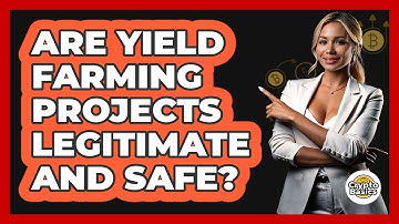 Are Yield Farming Projects Legitimate And Safe? - CryptoBasics360.com