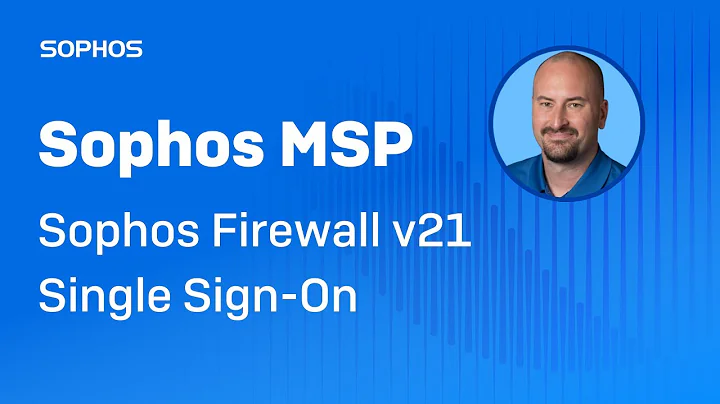 Sophos MSP: v21 Firewall Single Sign-On (SSO)
