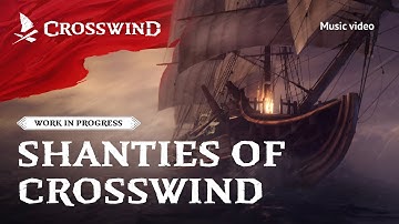 Shanties of Crosswind: Music Video