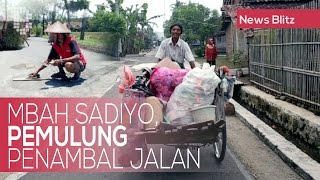 Mbah Sadiyo, Pemulung Penambal Jalan