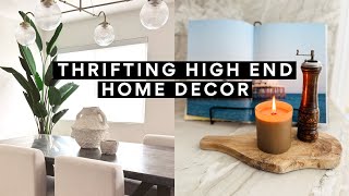 THRIFTING HIGH END HOME DECOR! DECORATING ON A BUDGET!