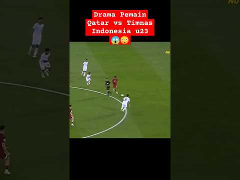 Oscar!! Drama pemain Qatar vs Timnas Indonesia u23 AFC Cup 2024