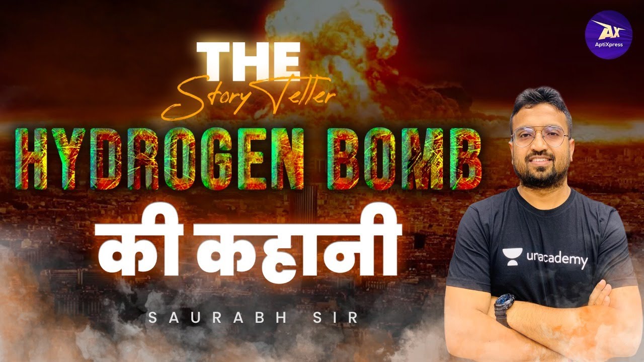 Hydrogen bomb | Current Affairs | The Story Teller | Static GK | Saurabh Sir