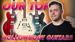 These Hollowbody Guitars Blew Us Away | Our Top Picks!