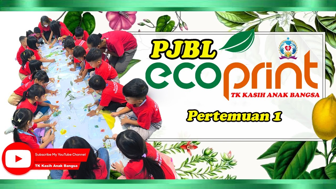 PJBL TK KASIH ANAK BANGSA PENGENALAN ECOPRINT