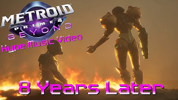 Metroid Prime 4: Beyond - 8 Years Later Hype Music Video