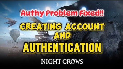 Creating Account & AUTHENTICATION | Night Crow