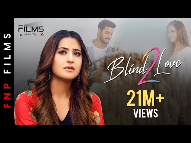 Blind Love2 | Hindi Romantic Short Film | Aalisha Panwar | Shagun I Prradip Khairwar | FNP Media class=