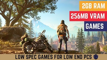 Top 10 Games for 2Gb Ram & 256Mb Vram  [Part 1]  (low spec games for low end PCs)  "NOT ONLY GAMING"