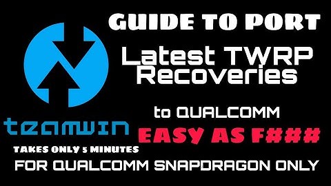 [GUIDE] Port TWRP Recovery to Qualcomm Devices Easy Method | Port latest twrp 3.3.0.0 To any Phone