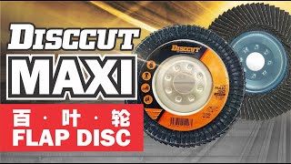 Maxi Disccut Flap Disc 抛光打磨一次到位