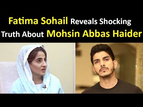 Fatima Sohail Reveals Shocking Truth About Mohsin Abbas Haider