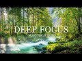 Deep focus music to improve concentration  12 hours of ambient study music to concentrate 739