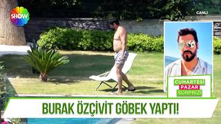 Burak Özçivit'i tatilde görenler gözlerine inanamadı!