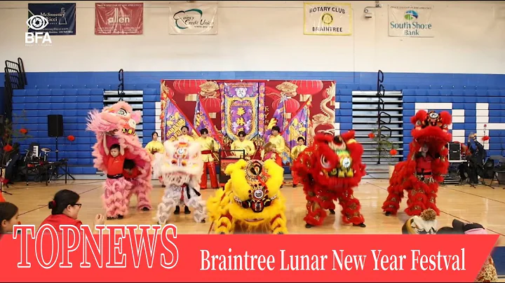 TOPNEWS | Braintree Lunar New Year festival, Reporter: Maria Deng, Hanlei Chen ，Editor: Caillou W - DayDayNews