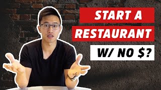 How To Open A Restaurant With NO Money? | Small Business Advice Restaurant Funding 2022