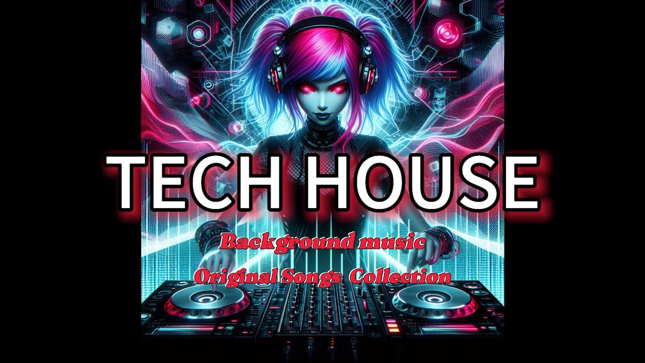 TECH HOUSE / Techno×House /【background music】 - YouTube