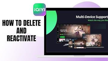 IQIYI- HOW TO DELETE OR REACTIVATE ACCOUNT