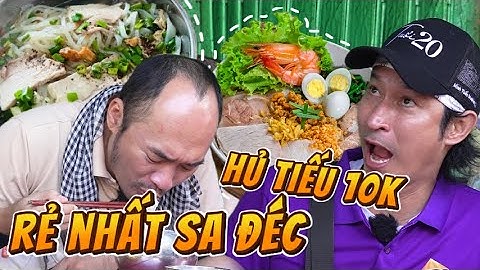 TIẾN LUẬT, HUY KHÁNH phải bất ngờ vì tô HỦ TIẾU SA ĐÉC BÀ SẨM với giá chỉ 10K | ĐỆ NHẤT MƯU SINH