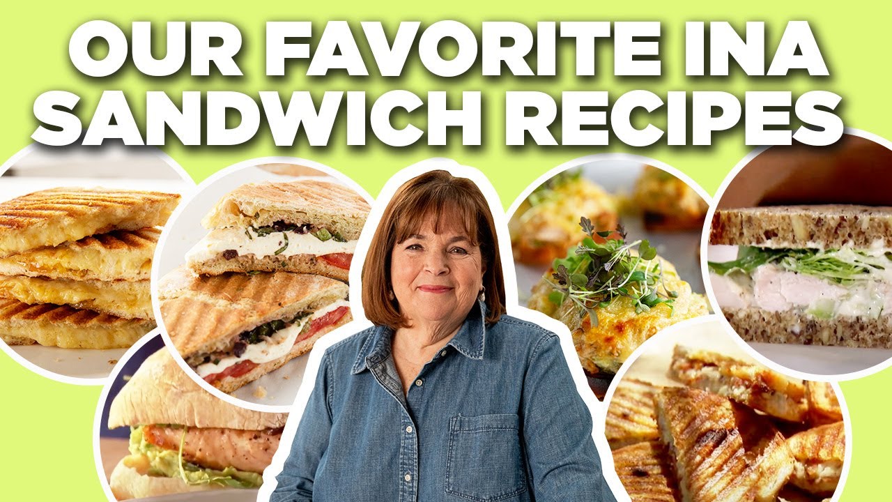 Our Favorite Ina Garten Sandwich Recipe Videos | Barefoot Contessa